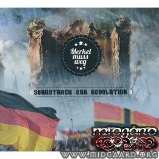 Merkel muss weg - Soundtrack zur Revolution (Digi)
