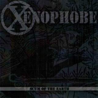 Xenophobe - Scum of the earth