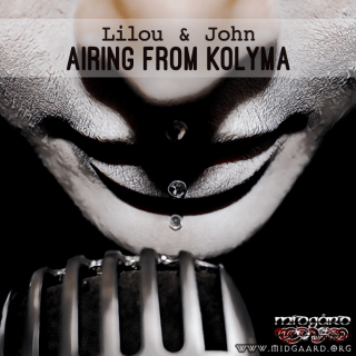 Lilou & John - Airing from Kolyma