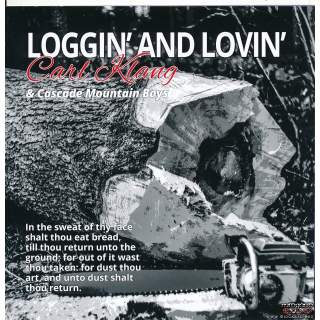 Carl Klang & Cascade mountain boys - Loggin' and lovin'