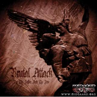 Brutal attack - For the fallen and free  (us-import)