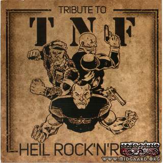 Tribute To T.N.F. - Heil Rock 'N' Roll