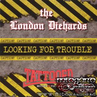 The London Diehards / T.M.F - Looking for trouble