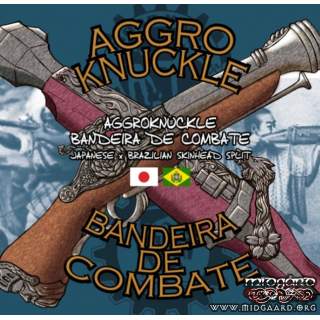 Aggro Knuckle / Bandeira De Combate ‎– Japanese X Brazilian Skinhead split