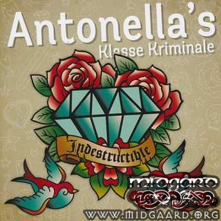 Antonella's Klasse Kriminale - Indestructible