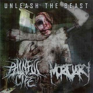 Mortuary / Painful life - Unleash the beast