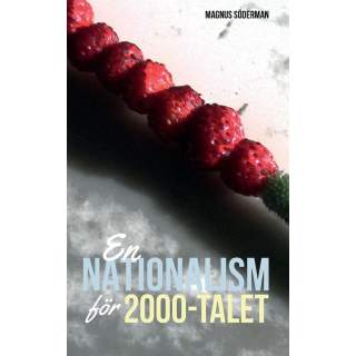 En nationalism för 2000-talet - Magnus Söderman