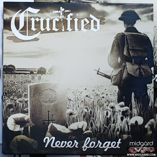 Crucified - Never forget (7 EP&CD)