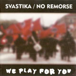 No Remorse / Svastika - We play for you