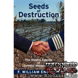 Seeds of Destruction - F. William Engdahl