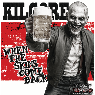 Kilgore – When the Skins Come Back