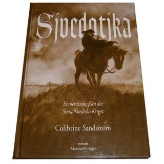 Sjvedotjka - En berättelse från Stora Nordiska Kriget av Colibrine Sandström