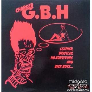 Charged G.B.H –  Leather, Bristles, No Survivors And Sick Boys... Vinyl