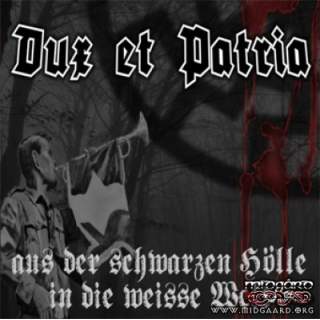 Dux Et Patria ‎– Aus Der Schwarzen Hölle In Die Weisse Welt 