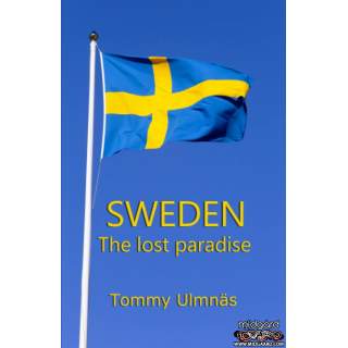 Sweden - the lost paradise - Tommy Ulmnäs