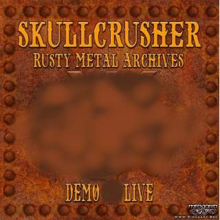 Skullcrusher - Rusty Metal Archive