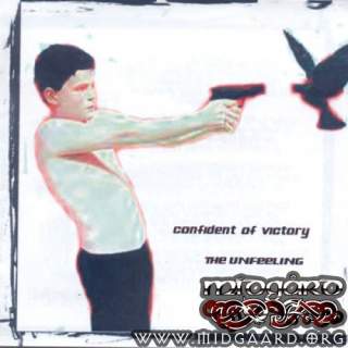 Confident of victory - The unfeeling